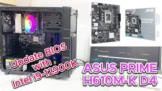 ASUS PRIME H610M-K D4 BIOS Update Guide | Update BIOS with Intel i9-12900K