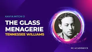 The Glass Managerie | Tennessee Williams | Kavya Mitchi D | SS ACADEMICS | #english