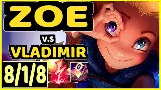 ZOE vs VLADIMIR - 8/1/8 KDA MID CHALLENGER GAMEPLAY - EUW