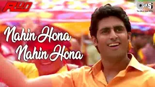 Nahi Hona Nahi Hona | Abhishek Bachchan | Run Movie | Kunal Ganjawala | Hindi Song