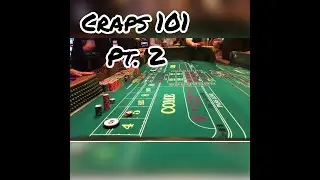 CRAPS: 101 - Class is in Session PT.2 (Come, Don't Come, Odds, and Payouts)