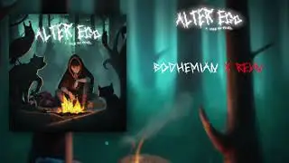01. BODHEMIAN - Fojel x Reyn | ALTER EGO