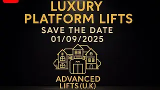 Luxury Platform Lifts UK | Advanced Lifts (U.K) Official Teaser | Save! The! Date!
