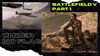 BATTLEFIELD V - Walkthrough Gameplay Part 1 - Under No Flag - (No Commentaries)