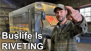 Buslife is RIVETING | Sheet Metal Shenanigans