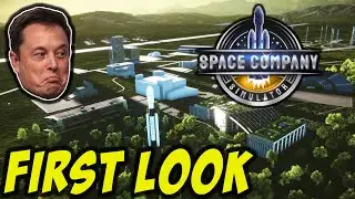 FIRST LOOK - Space Company Simulator | Space Transport Simulation (2/2)