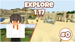 Exploring Spawn! | Explore 1.17 Ep.0