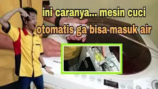 ini caranya...mesin cuci otomatis ga bisa masuk air