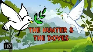 Jataka Tales - The Hunter & The Doves - Moral Stories for Children