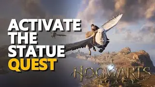 Activate the statue Hogwarts Legacy