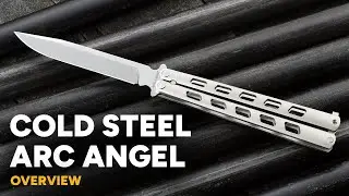 Cold Steel Arc Angel &mdash; балисонг из стали S35VN и алюминия &mdash; обзор