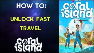 How To - Unlock Fast Travel - Coral Island