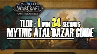 🦖TLDR ATAL'DAZAR MYTHIC GUIDE - 1min 34secs Mythic Dungeon [BFA WoW]
