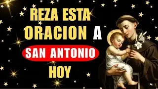 ORACIÓN FUERTE A SAN ANTONIO PARA MILAGROS INMEDIATOS, CAUSAS DIFÍCILES E IMPOSIBLES