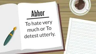 Abhor Meaning, Pronunciation and Examples in Sentences&nbsp;