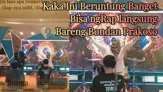 Bondan Prakoso - Bunga | Kaka Ini Beruntung Banget Bisa ngRap Langsung Bareng Indolanya!