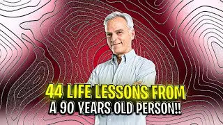 44 life lessons from a 90 years old person | Motivation | Soul Optics