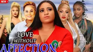 Love Without Affection( Complete Season)- Rosabelle Andrew/Mike Godson/Oma Nnanna 2025 Latest Movie