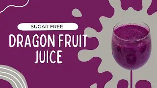 Sugar-Free Dragon Fruit Juice | Healthy & Refreshing Drink Recipe! 🧃🌺