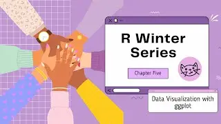 Creating Graphs with ggplot | R Winter Series