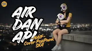Nostalgia 90-an Pecah! NAIF - Air dan Api (POP PUNK SKA COVER) #poppunk #laguindonesia2000an #cover