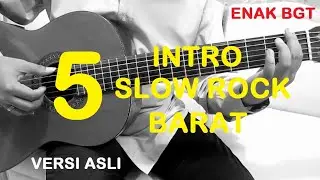 5 INTRO LAGU SLOW ROCK BARAT VERSI ASLI PETIKANNYA ENAK BANGET