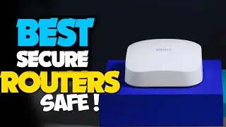 Best Secure Router of 2022: keep your router and devices safe at home or work