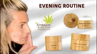 Evening Routine avec des produits de la Gamme The Organic Hemp Line
