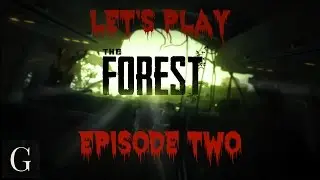 The Forest – Let’s Play Episode 2: Did I just kill a robin?