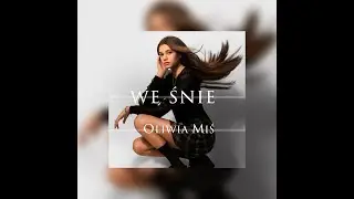 Oliwia Miś - We Śnie