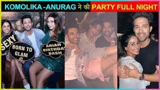 Parth Samthaan PARTIES With Hina Khan & His Rumored Girlfriend Ariah Agarwal | Kasautii Zindagii Kay