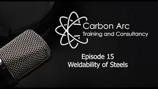The Welding Inspector's Essential Guide  Ep 15 - Weldability of Steels