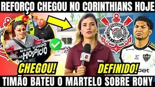 NOVO REFORÇO DO CORINTHIANS CHEGOU E JÁ MANDOU O RECADO PRA FIEL E TIMÃO BATE O MARTELO SOBRE O RONY