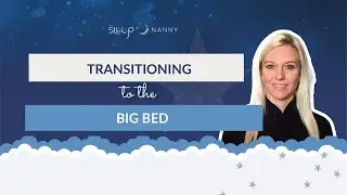 Transitioning To The Big Bed