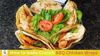 BBQ Chicken Wraps | Chicken Wraps | BBQ Chicken Crunch Wraps | How to make Chicken Wrap