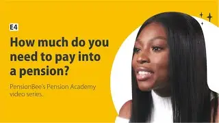 How much do you need to pay into a pension? - PensionBee's Pension Academy with Patricia Bright
