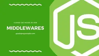 Node.js Course - Middlewares #38