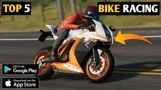 TOP 5 BIKE RACING GAMES FOR ANDROID | BEST BIKE RACING GAMES FOR ANDROID !