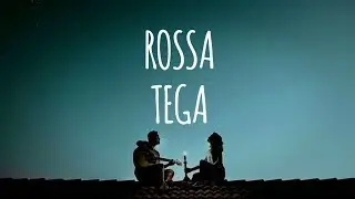 ROSSA - TEGA (LIRIK)