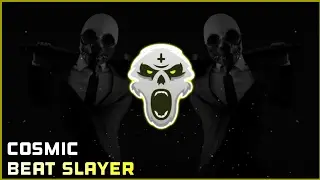 Cosmic - Beat Slayer