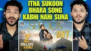INDIAN REACT TO SUKOON OST REACTION ARY DIGITAL