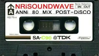 ANNi 80 MiX POST-DiSCO (Madonna, Hall & Oates, Indeep, Captain Sensible ...)
