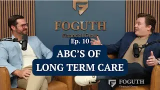 Ep. 10 - ABC's Of Long Term Care - Real World Retirement