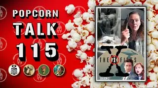 Popcorn Talk #115 - The X-Files S2 E11 - E12 (1993)