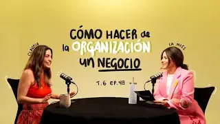 Ep. 48 #MissFinanzas Cómo hacer de la organización un negocio con Claudia Torre (Temporada 6)