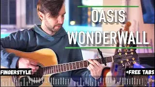 Oasis - Wonderwall | Fingerstyle + Free tabs