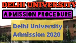 Delhi University admission procedure 2020 | Du admission | Du admission procedure 20-21 |