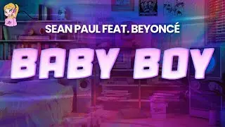 Sean Paul feat. Beyonc&eacute; - Baby Boy // Lyrics | BEST Y2K HITS