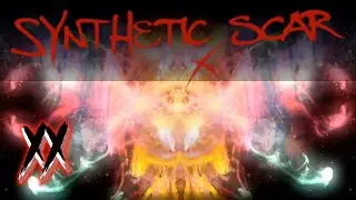 Synthetic Scar  - XX (Official Video) - Descendant