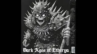 Dark Ages of Etherya (Full Album) | Dungeon Synth / Dark Fantasy / Dark Ambient / LoFi Fantasy / SS
